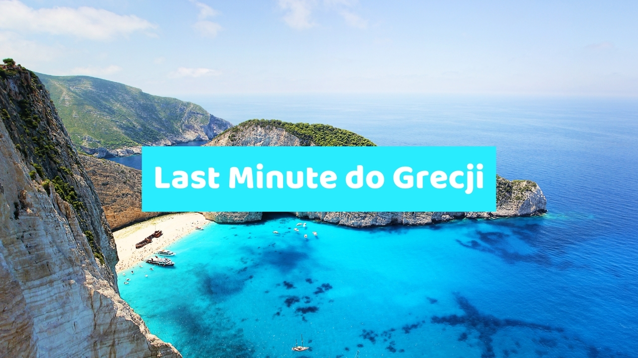 Last Minute do Grecji, Lasty do Grecji, Tanie Wakacje w Grecji