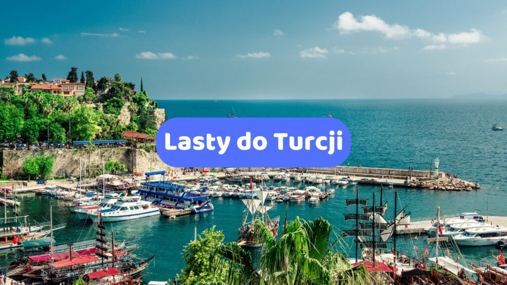 Lasty do Turcji, Last Minute do Turcji