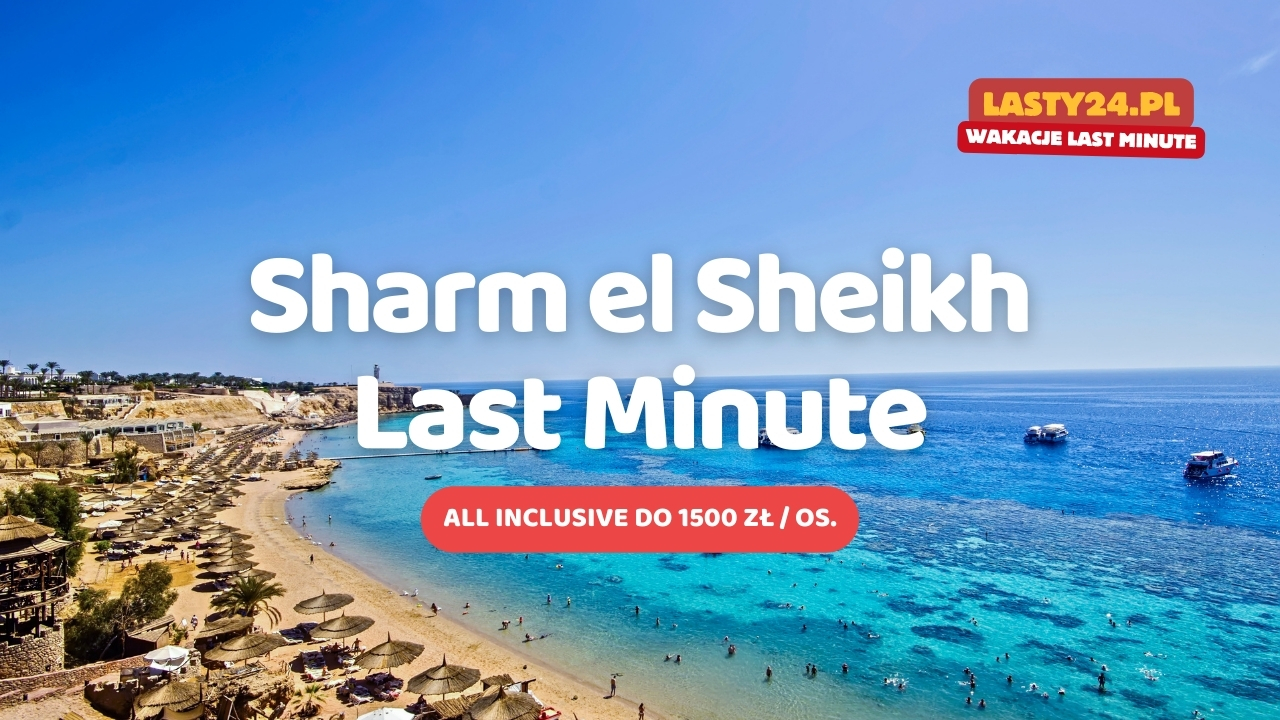 Sharm el Sheikh Last Minute do 1800 zł za osobę